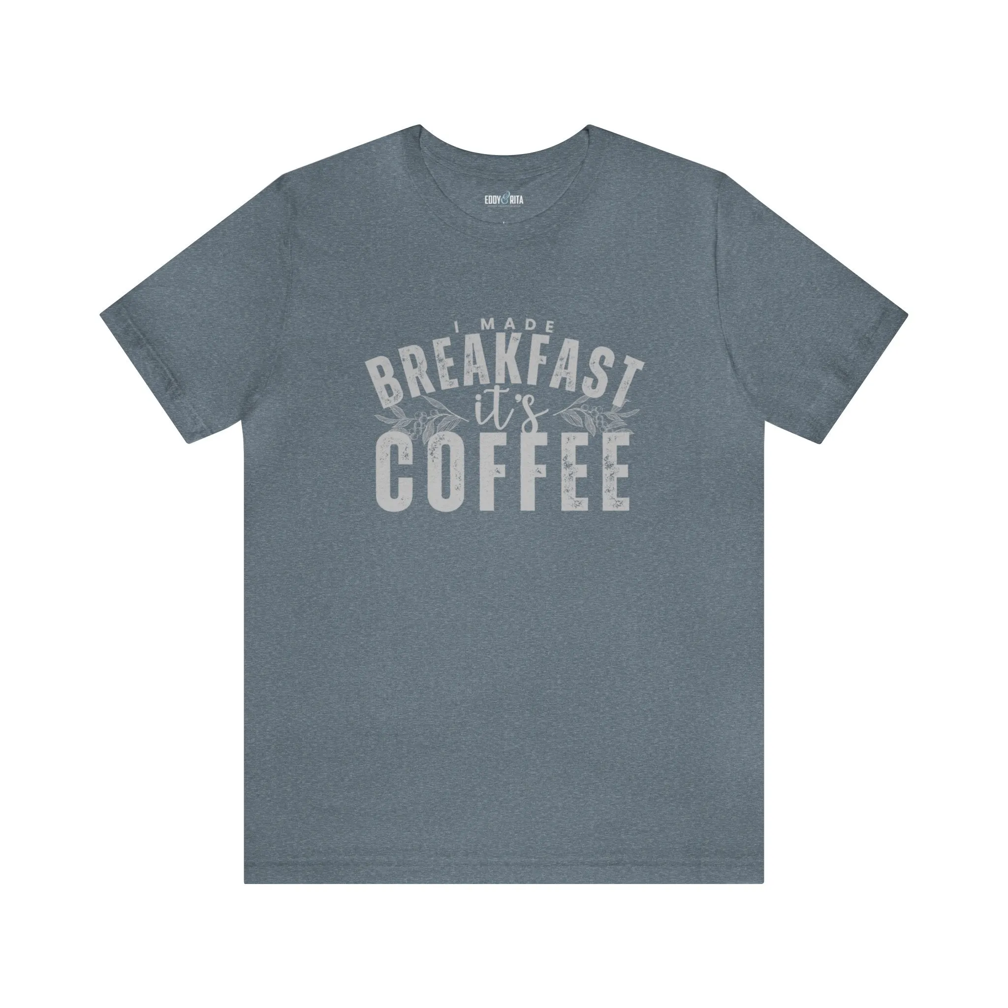 I Made Breakfast It's Coffee Women's Bella Canvas T-Shirt