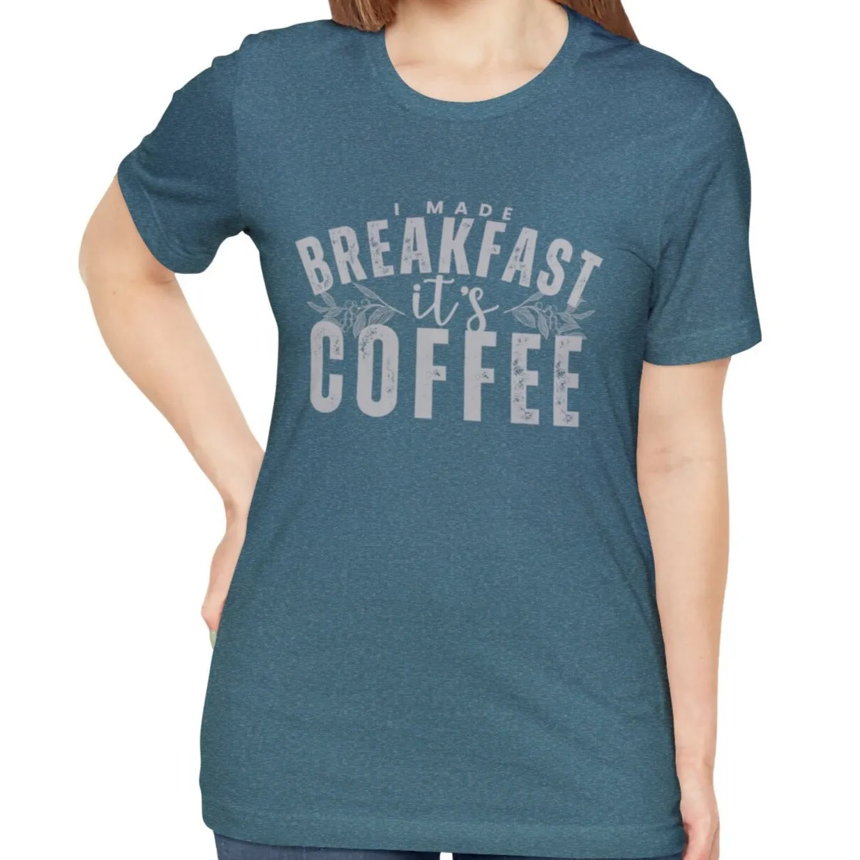 I Made Breakfast It's Coffee Women's Bella Canvas T-Shirt