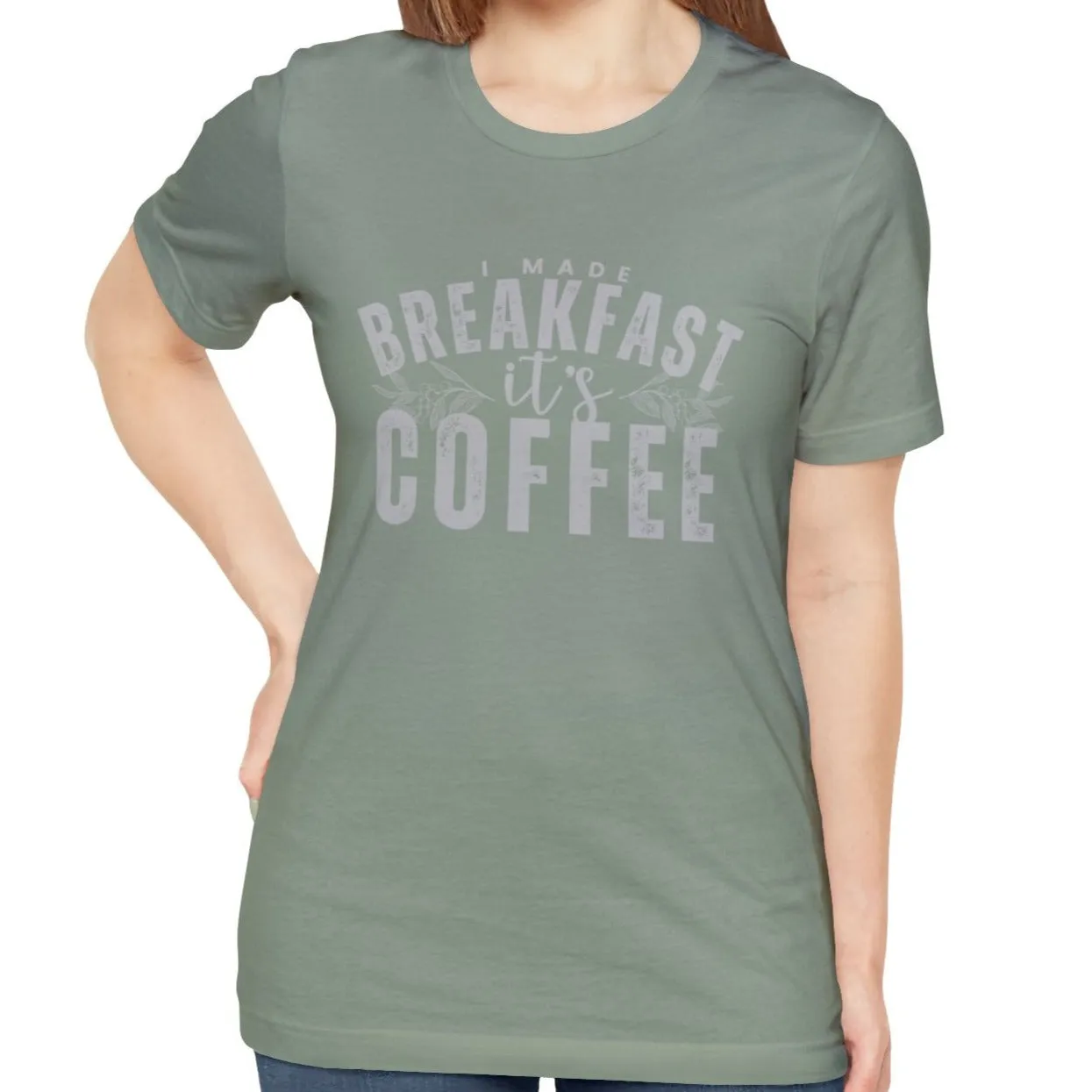 I Made Breakfast It's Coffee Women's Bella Canvas T-Shirt