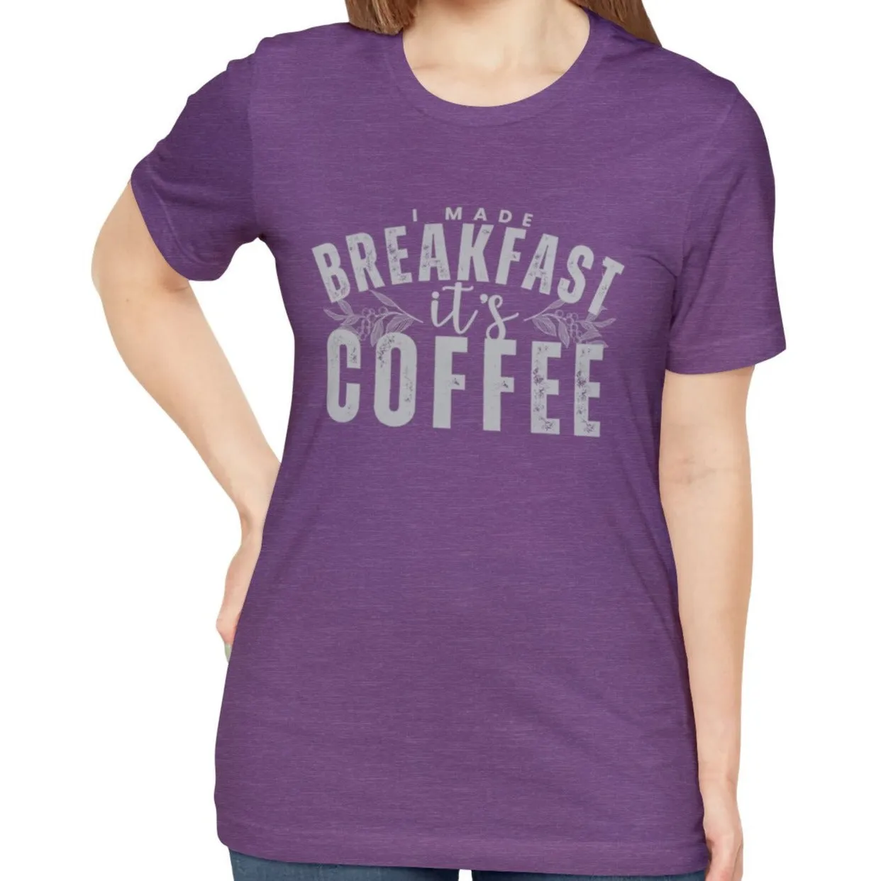 I Made Breakfast It's Coffee Women's Bella Canvas T-Shirt