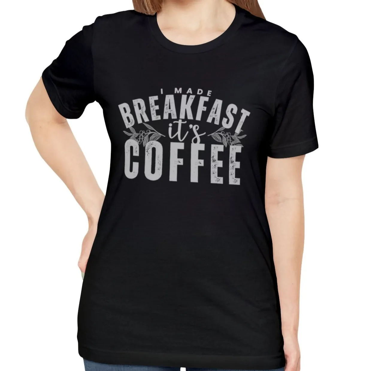 I Made Breakfast It's Coffee Women's Bella Canvas T-Shirt